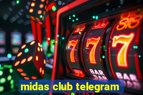 midas club telegram